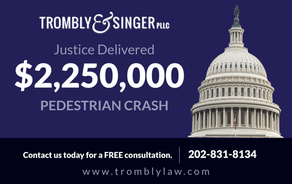 Graphic for Trombly & Singer PLLC showing a $2,250,000 pedestrian accident settlement, with the U.S. Capitol building, contact number 202-831-8134, and a website for a free personal injury consultation.